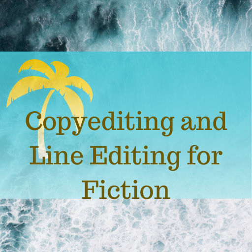 Copyediting and Line Editing for Fiction
