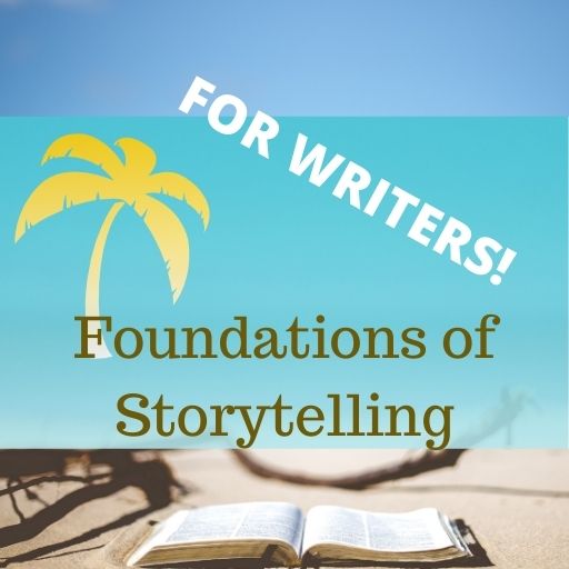 foundations of storytelling for writers