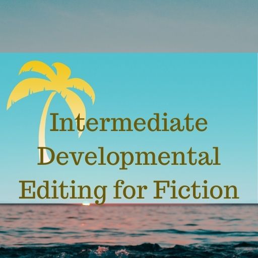 Intermediate Developmental Editing for Fiction (Oct 10 – Nov 6, 2022)