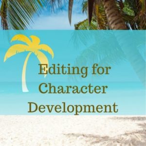 how to edit for character development