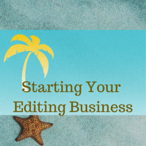 how to start your editing business.
