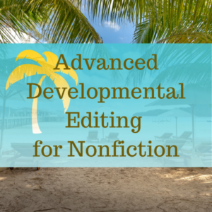 advanced developmental editing for nonfiction.