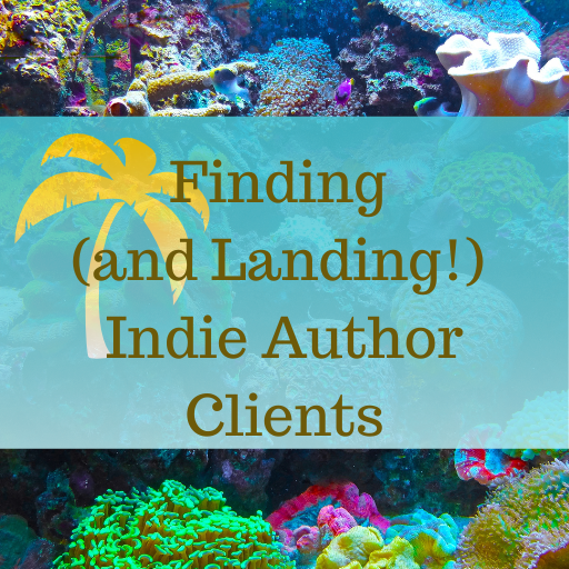 colorful under the sea background with words finding and landing indie author clients.