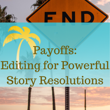Payoffs_Editing for Powerful Story Resolutions