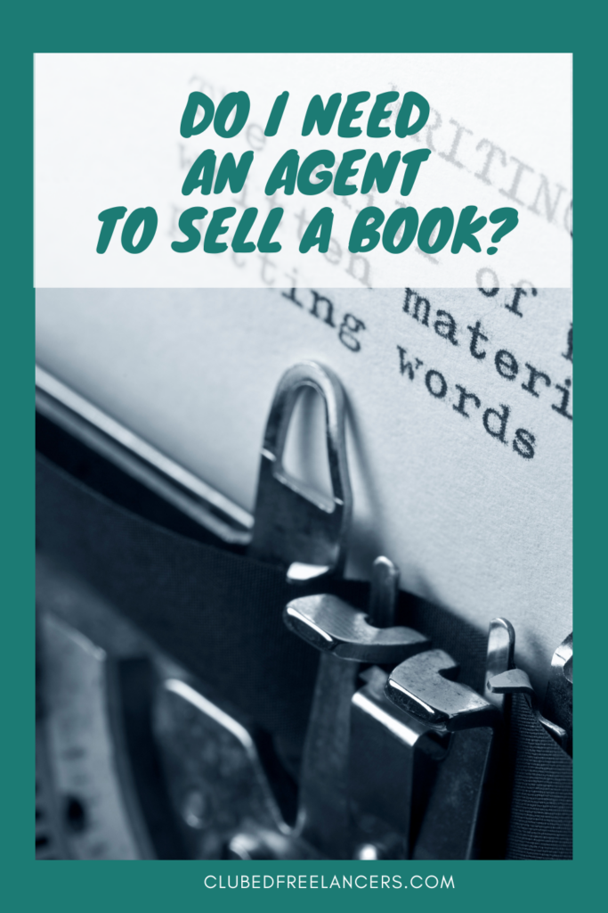 do i need an agent to sell a book
