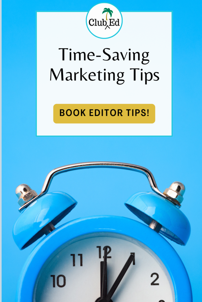 time saving marketing tips for freelance book editors